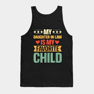 Funny Humor My Daughter In Law Is My Favorite Child Vintage Tank Top